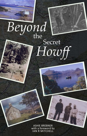 Beyond the Secret Howff Ashie Brebner