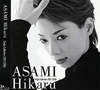 Asami Hikaru Single Collection 2001－2006 宝塚歌劇団