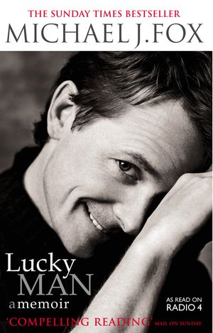 Lucky Man A Memoir Michael J. Fox