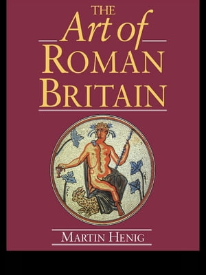 The Art of Roman Britain New in Paperback Martin Henig
