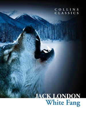 White Fang UK/WILLIAM COLLINS/Jack London