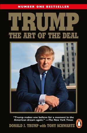 Trump: The Art of the Deal Donald Trump