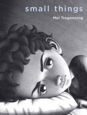 Small Things Mel Tregonning
