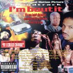 I’m Bout It： From The Original Motion Picture Soundtrack