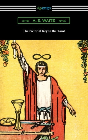 The Pictorial Key to the Tarot A. E. Waite