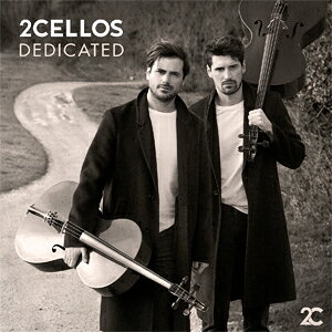 2CELLOS トューチェロズ / Dedicated