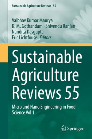 Sustainable Agriculture Reviews 55 Micro and Nano Engineering in Food Science Vol 1