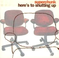 Here's To Shutting Up