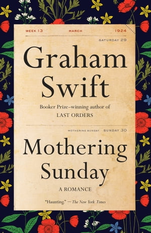 Mothering Sunday A Romance Graham Swift