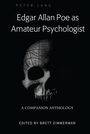 Edgar Allan Poe as Amateur Psychologist A Companion Anthology