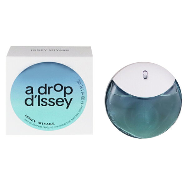 イッセイ ミヤケ ア ドロップ ドゥ イッセイ フレッシュ a drop d’i ey fraiche