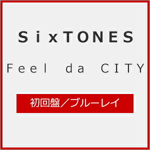 Blu－ray Feel da CITY 初回盤 三方背ボックス・フォトブック付 / SixTONES 出演