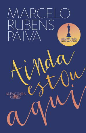 Ainda estou aqui - O livro que deu origem ao filme Marcelo Rubens Paiva