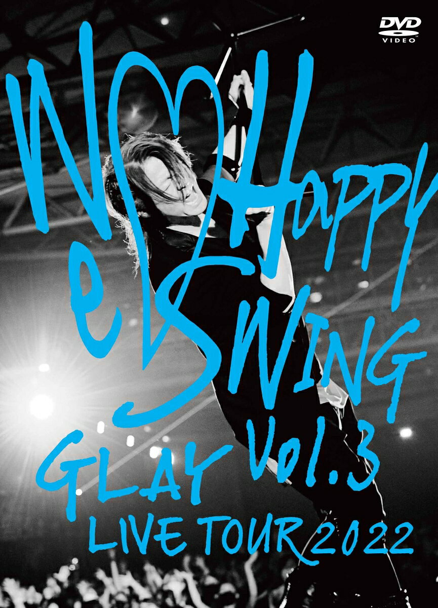 GLAY グレイ / GLAY LIVE TOUR 2022 ～We Happy Swing～ Vol.3 Presented by HAPPY SWING 25th Anniv. in MAKUHARI MESSE DVD