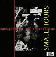 Small Hours / Midnight To Six: The London Sessions Lp