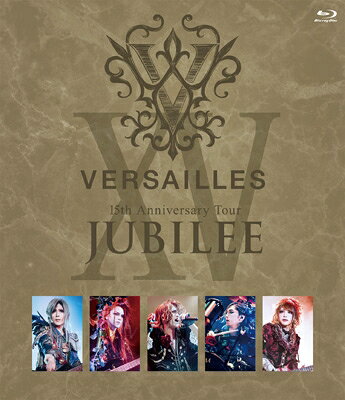 【送料無料】[Blu-ray]/Versailles/15th Anniversary Tour -JUBILEE- [Blu-ray+2CD/初回限定盤]