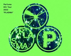 Blu－ray Perfume 9th Tour 2022“PLASMA” 初回限定盤 スリーブケース・フォトブックレット・着せ替えジャケット付 / Perfume 出演