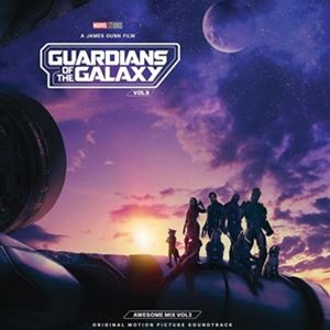 ガーディアンズ・オブ・ギャラクシー / Guardians Of The Galaxy Vol.3: Awesome Mix Vol.3