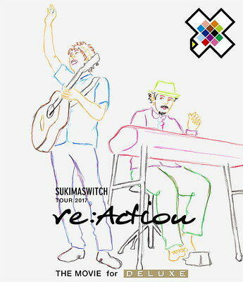 Blu－ray Sukimaswitch Tour 2017“re： Action”The Movie For Deluxe / スキマスウィッチ 出演