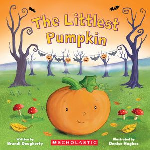 The Littlest Pumpkin Brandi Dougherty