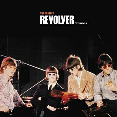REVOLVER Sessions ザ・ビートルズ