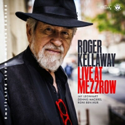 Roger Kellaway ケラウェイロジャー / Live At Mezzrow