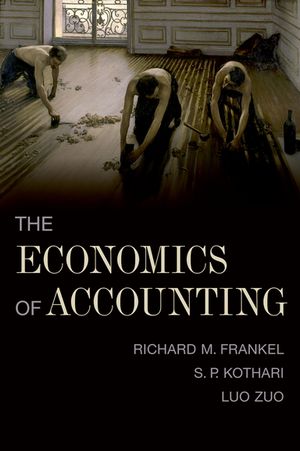Economics of Accounting/OXFORD UNIV PR USA/Richard Frankel