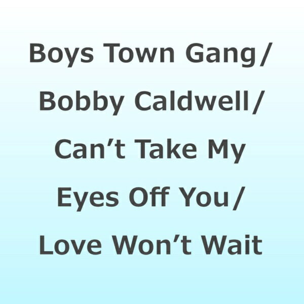 Can't Take My Eyes Off You/Love Won't Wait シングル FREESOUL-12