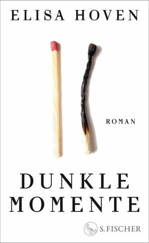 Dunkle Momente Roman Elisa Hoven