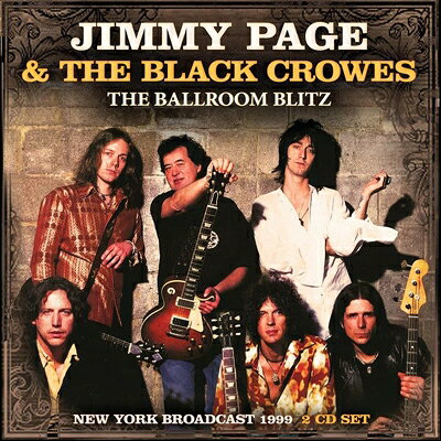 Jimmy Page / Black Crowes / Ballroom Blitz