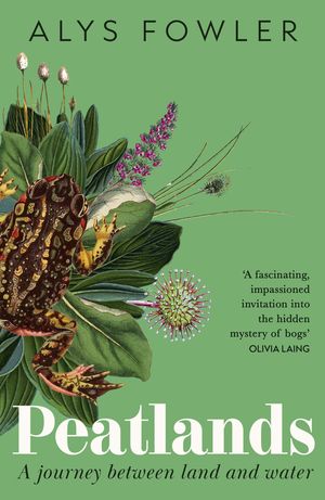 Peatlands Countryfile Book of the Year Alys Fowler