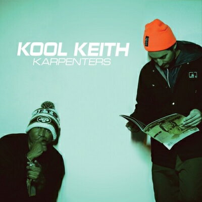Kool Keith クールキース / Karpenters