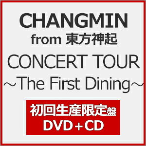 CHANGMIN from 東方神起 CONCERT TOUR The First Dining 初回生産限定盤 DVD