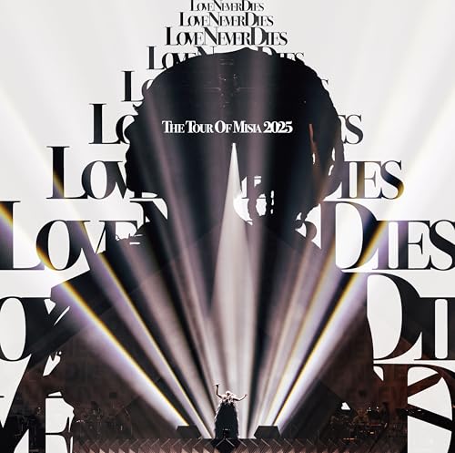 THE　TOUR　OF　MISIA　2025　LOVE　NEVER　DIES（完全生産限定盤）/Ｂｌｕ−ｒａｙ　Ｄｉｓｃ/BVXL-147