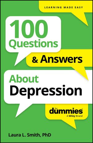 100 Questions & Answers About Depression For Dummies Laura L. Smith