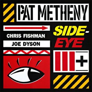 Pat Metheny パットメセニー / Side-Eye III+