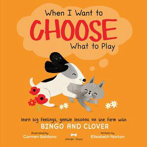 When I Want To Choose What to Play Elisabeth Norton