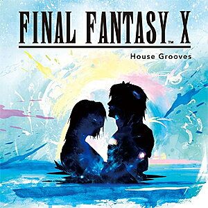 FINAL　FANTASY　X　House　Grooves/ＣＤ/SQEX-11247