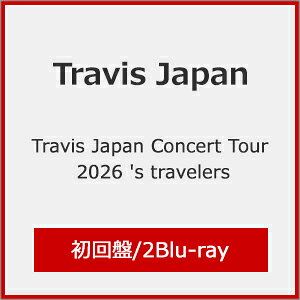 ▼BD/Travis Japan/Travis Japan Concert Tour 2026 ‘s travelers(Blu-ray) (初回盤)