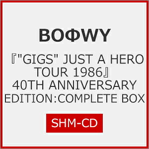 BOΦWY 『””GIGS”” JUST A HERO TOUR 1986』40TH ANNIVERSARY EDITION:COMPLETE BOX ［2SHM-CD+3LP+2Cassette+写真集+ SHM-CD ※特典あり