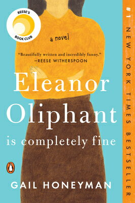Eleanor Oliphant Is Completely Fine: Reese's Book Club/PENGUIN GROUP/Gail Honeyman