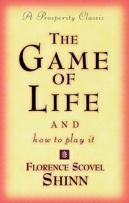 The Game of Life and How to Play It: A Prosperity Classic/DEVORSS & CO/Florence Scovel Shinn