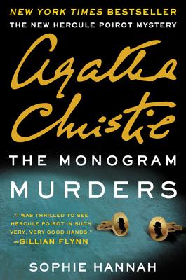 The Monogram Murders: A New Hercule Poirot Mystery/WILLIAM MORROW/Sophie Hannah