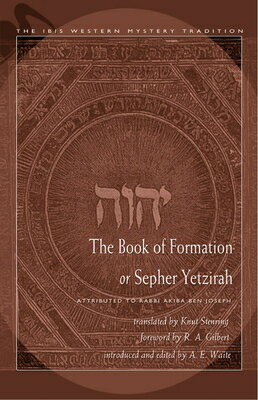 The Book of Formation or Sepher Yetzirah: Attributed to Rabbi Akiba Ben Joseph Revised/IBIS PR/Knut Stenring