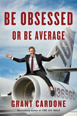 Be Obsessed or Be Average/PORTFOLIO/Grant Cardone