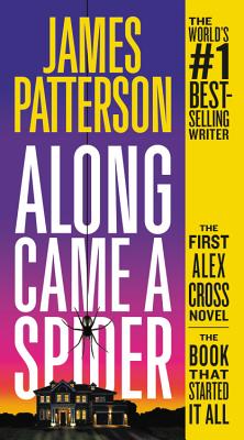 Along Came a Spider/GRAND CENTRAL PUBL/James Patterson