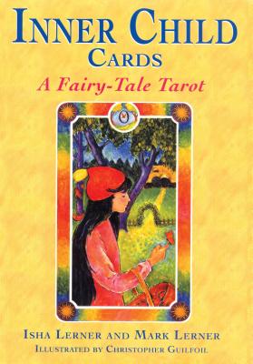 INNER CHILD CARDS:A FAIRY-TALE TAROT 2/E/SIMON & SCHUSTER USA/ISHA LERNER