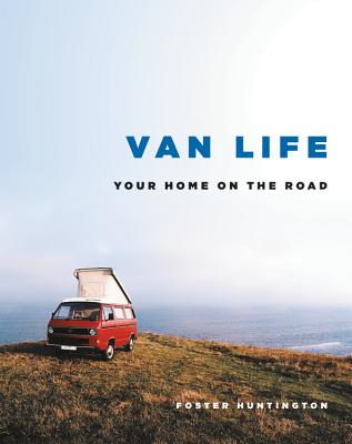 VAN LIFE(H)/BLACK DOG & LEVENTHAL PUBLISHERS(US)/FOSTER HUNTINGTON