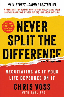 Never Split the Difference: Negotiating as If Your Life Depended on It/HARPER BUSINESS/Chris Voss