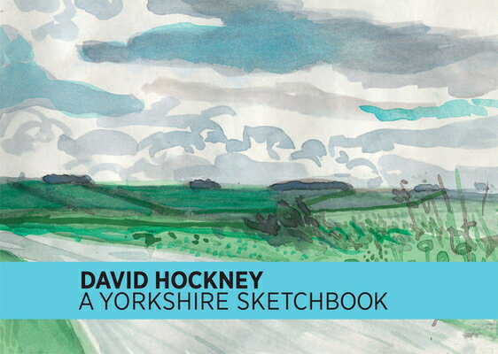 DAVID HOCKNEY:A YORKSHIRE SKETCHBOOK(H)/ROYAL ACADEMY OF ARTS (UK)/DAVID HOCKNEY